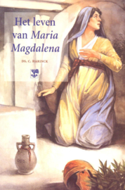 Harinck, Ds. C.-Het leven van Maria Magdalena