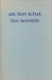 Dieleman, Ds. F.J. (e.a.)-Uit den Schat des Woords, 30e jaargang