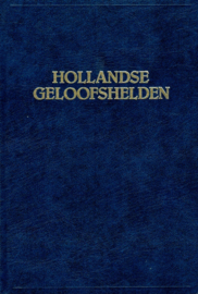 Florijn, H. (samenst.)-Hollandse Geloofshelden