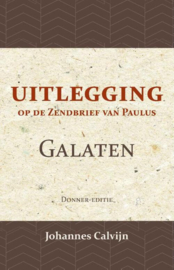 Calvijn, Johannes-Uitlegging op de Zendbrief van Paulus aan de Galaten (nieuw)