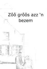 Werkgroep Dialecten Hoeksche Waard-Zôô grôôs azz'n bezem