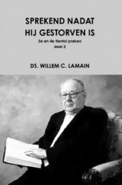 Lamain, Ds. W.C.-Sprekend nadat hij gestorven is (3e en 4e tiental preken) (nieuw)