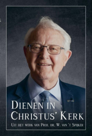 Spijker, Prof. dr. W. van 't-Dienen in Christus' Kerk (nieuw)