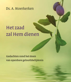 Moerkerken, Ds. A.-Het zaad zal Hem dienen (nieuw)