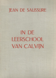 Saussure, Jean de-In de leerschool van Calvijn