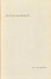 Boer, Ds. A.M. den-De God van Beth-El