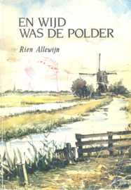 Allewijn, Rien-En wijd was de polder