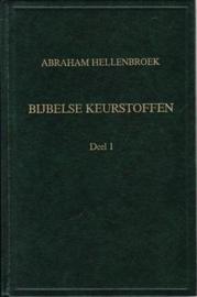 Hellenbroek, Ds. A.-Bijbelse Keurstoffen (deel 1)