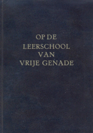Venema, Ds. E.-Op de leerschool van vrije genade