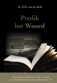 Kieft, Ds. D.E. van de-Predik het Woord (nieuw)