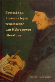 Jansen, Prof. Dr. Hans-Protest van Erasmus tegen renaissance van Hebreeuwse literatuur (nieuw)