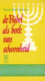 Wielenga, Dr. B.-De Bijbel als Boek van Schoonheid