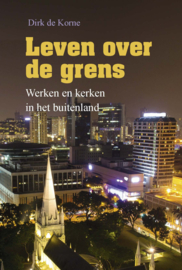 Korne, Dirk de-Leven over de grens (nieuw)