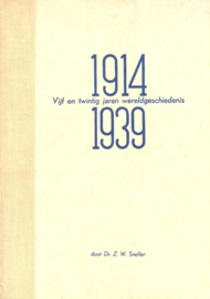 Sneller, Dr. Z.W.-1914 Vijf en Twintig jaren Wereldgeschiedenis 1939