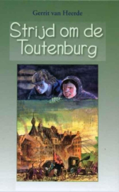 Heerde, Gerrit van-Strijd om de Toutenburg