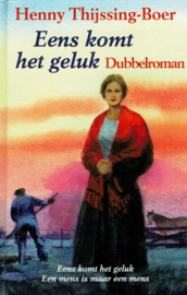 Thijssing-Boer, Henny-Eens komt het geluk