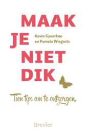 Gyoerkoe, Kevin en Wiegartz, Pamela-Maak je niet dik (nieuw, licht beschadigd)