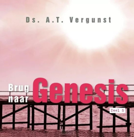 Vergunst, Ds. A.T.-Brug naar Genesis, deel 5 (nieuw)