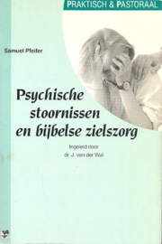 Pfeifer, Samuel-Psychische stoornissen en bijbelse zielszorg