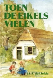 Liefde, J.L.F. de-Toen de eikels vielen