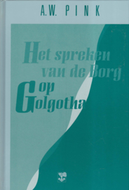 Pink, A.W.-Het spreken van de Borg op Golgotha