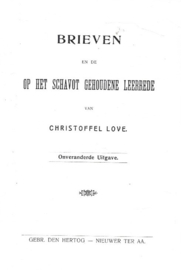 Love, Christoffel-Brieven en de op het schavot gehouden leerrede