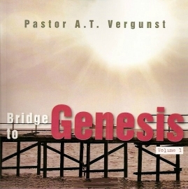 Vergunst, Pastor A.T.-Bridge to Genesis (volume 1) (nieuw)