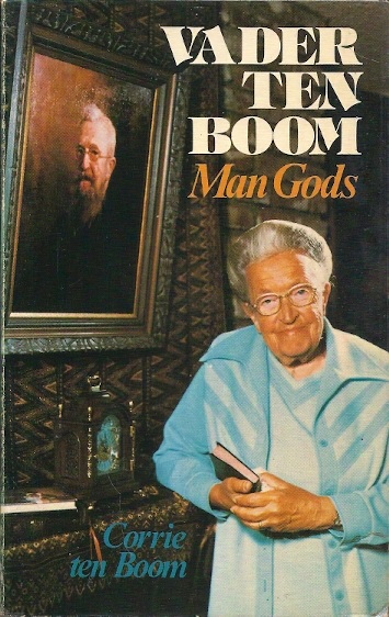 Boom, Corrie ten-Vader Ten Boom, man Gods
