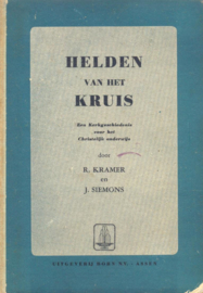 Kramer, R. en Siemons, J.-Helden van het Kruis