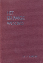 Bakker, Ds. F.-Het eeuwige Woord (deel 3)