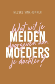Vink-Jonker, Nelske-Meidenmoeders (nieuw)