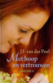 Poel, J.F. van der-Met hoop en vertrouwen (nieuw)