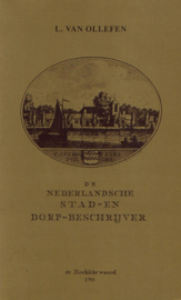 Ollefen, L. van-De Nederlandsche Stad en Dorp Beschrijver