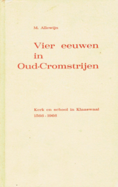 Allewijn, M.-Vier eeuwen in Oud-Cromstrijen