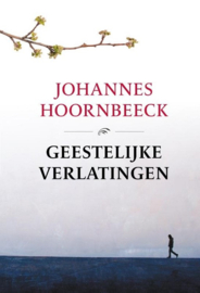 Hoornbeeck, Johannes-Geestelijke verlatingen (nieuw)
