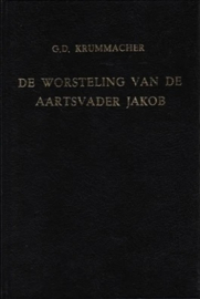 Krummacher, G.D.-De worsteling van den Aartsvader Jakob en zijne zegepraal