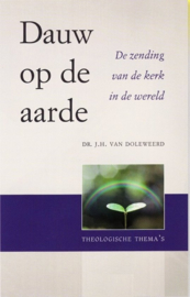 Doleweerd, Dr. J.H. van-Dauw op de aarde (nieuw)