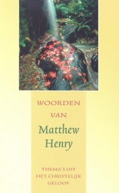 Henry, Matthew-Woorden van Matthew Henry