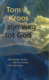 Vries, Ds. P. de (redactie)-Tom Kroos, zijn weg tot God