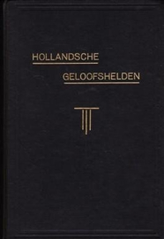 Eenhoorn, Wilhelm van (e.a.)-Hollandsche Geloofshelden