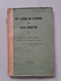 Bolland, G.J.P.J.-Het lijden en sterven van Jezus Christus