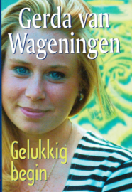 Wageningen, Gerda van-Gelukkig begin