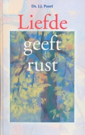 Poort, Ds. J.J.-Liefde geeft rust