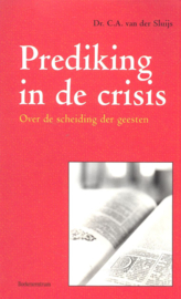 Sluijs, Dr. C.A. van der-Prediking in de crisis