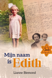 Biemond, Lianne-Mijn naam is Edith (nieuw)