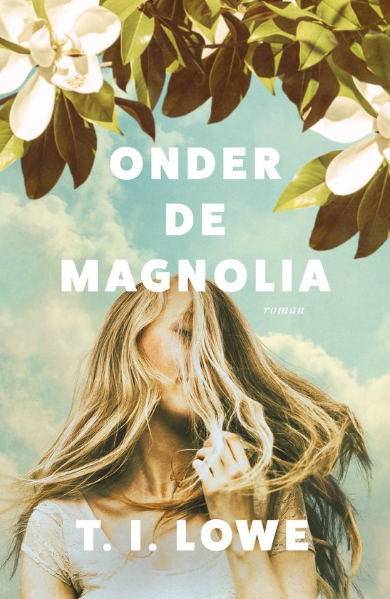 Lowe, T.I.-Onder de Magnolia (nieuw)