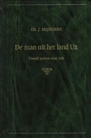 Mijnders, Ds. J.-De man uit het land Uz