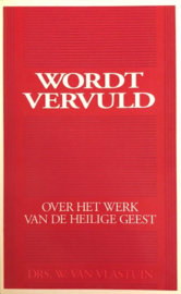 Vlastuin, Dr. W. van-Wordt vervuld~Over het werk van de Heilige Geest