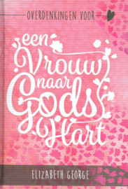 George, Elizabeth-Overdenkingen voor een vrouw naar Gods hart