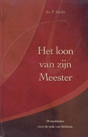 Melis, Ds. P.-Het loon van zijn Meester